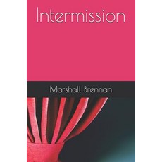 (영문도서)Intermission Paperback, Independently Published, English, 9781090150165
