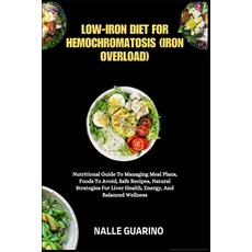 (英文圖書)Low-Iron Diet for Hemochromatosis (Iron Overload): Nutritional Guide To Managing... 平裝版, Independently Published, 英文