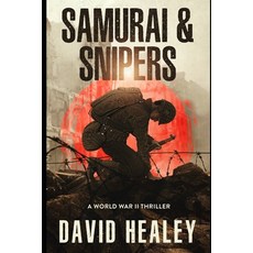 (영문도서)Samurai & Snipers: A World War II Thriller Paperback, Intracoastal Media, English, 9798987280843