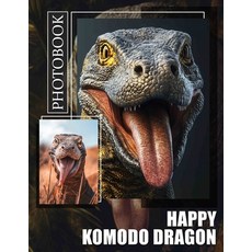 (영문도서) Happy Komodo Dragon Photo Book: Explore 40 Vibrant Images Celebrating The Joyfu... Paperback, Independently Published, English, 9798302272522