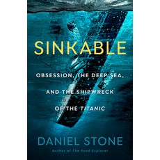 (영문도서) Sinkable: Obsession the Deep Sea and the Shipwreck of the Titanic Hardcover, Dutton Books