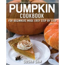 Pumpkin Cookbook: Book 1 Paperback, Independently Published, English, 9798695209365