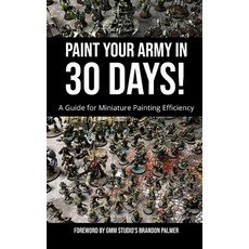 (영문도서) Paint Your Army in 30 Days! Paperback, Independently Published, English, 9798835277230