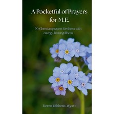 (영문도서)A Pocketful of Prayers for M.E.: 30 Christian prayers for those with energy-limi... Paperback, Lulu.com, English, 9781326474621