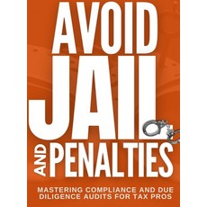 (英文圖書)Avoid Jail & Penalties - Mastering Compliance and Due Diligence Audits for Tax Pros 精裝版, Fomby Publications, 英文