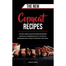 The New Copycat Recipes: Amazing and Delicious Restaurant Recipes from Beginners to Advanced. The U... Hardcover, Marina Grant, English, 9781801830362