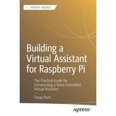 (英文圖書)Building a Virtual Assistant for Raspberry Pi: The Practical Guide for Construct... 平裝版, Apress, 英文