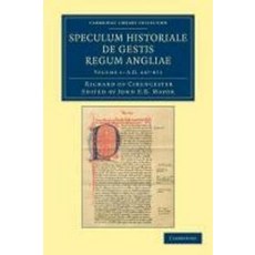 Ricardi de Cirencestria Speculum Historiale de Gestis Regum Angliae, Cambridge University Press