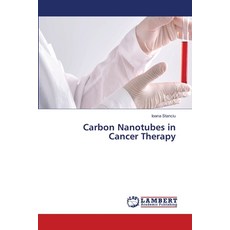 (영문도서)Carbon Nanotubes in Cancer Therapy Paperback, LAP Lambert Academic Publis..., English, 9786209800580 LAP Lambert Academic Publis..., English, 9786209800580