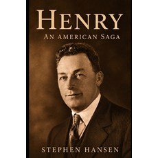(영문도서)Henry - An American Saga Paperback, Independently Published, English, 9798196521362 Independently Published, English, 9798196521362