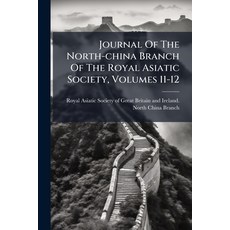 (英文圖書)Journal Of The North-china Branch Of The Royal Asiatic Society Volumes 11-12 平裝版, Nabu Press, 英文