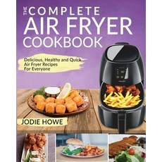 (영문도서) Air Fryer Cookbook: The Complete Air Fryer Cookbook Delicious Healthy and Quic... Paperback, Independently Published, English, 9781720082149