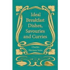 (영문도서) Ideal Breakfast Dishes Savouries and Curries Paperback, Vintage Cookery Books, English, 9781528701983