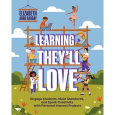 (영문도서)Learning They'll Love: Engage Students Meet Standards and Spark Creativity wit... Paperback, ASCD, English, 9781416633990