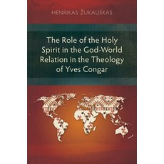 (英文圖書)The Role of the Holy Spirit in the God-World Relation in the Theology of Yves Co... 平裝版, Langham Academic, 英文
