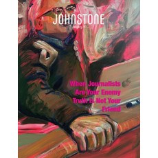 (영문도서) JOHNSTONE January 25: When Journalists Are Your Enemy Truth Is Not Your Friend Paperback, Caitlin Johnstone, English, 9781923372030