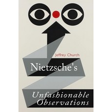 Nietzsche's Unfashionable Observations Hardcover, Edinburgh University Press