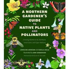 (영문도서) A Northern Gardener's Guide to Native Plants and Pollinators Paperback, Island Press, English, 9781642832990