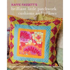 (영문도서)Kaffe Fassett's Brilliant Little Patchwork Cushions and Pillows: 20 Patchwork Pr... Paperback, Taunton Press, English, 9781631862618 Taunton Press, English, 9781631862618