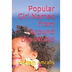 Girl Names from Around the World Paperback, Independently Published