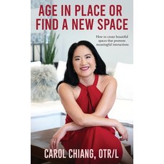 (英文圖書)Age in Place or Find a New Space: How to create beautiful spaces that promote me... 精裝版, Full Circle Press, 英文
