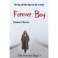 (영문도서) Forever Boy Paperback, Michael J. Bowler, English, 9798988611035