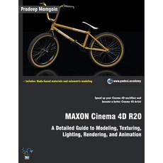 MAXON Cinema 4D R20: A Detailed Guide to Modeling Texturing Lighting Rendering and Animation Paperback, Pradeep Mamgain