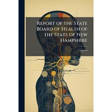 (영문도서)Report of the State Board of Health of the State of New Hampshire; Volume 6 Paperback, Nabu Press, English, 9781145814004