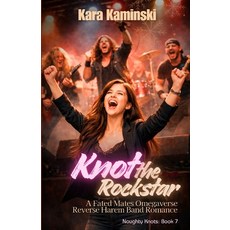 (英文圖書)Knot the Rockstar: A Fated Mates Omegaverse Reverse Harem Band Romance 平裝版, Independently Published, 英文