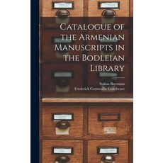 (영문도서) Catalogue of the Armenian Manuscripts in the Bodleian Library Hardcover, Legare Street Press, English, 9781016475105
