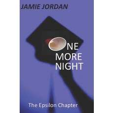 One More Night: The Epsilon Chapter Paperback, Independently Published
