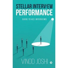 (영문도서)Stellar Interview Performance: Guide to Ace Interviews Paperback, Notion Press, English, 9781643246642