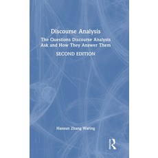 (영문도서)Discourse Analysis: The Questions Discourse Analysts Ask and How They Answer Them Hardcover, Routledge, English, 9781032826721 Routledge, English, 9781032826721
