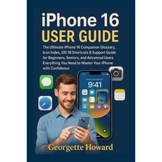 (英文圖書)iPhone 16 User Guide: The Ultimate iPhone 16 Companion Glossary Icon Index iOS... 平裝版, Dolly Publishing, 英文