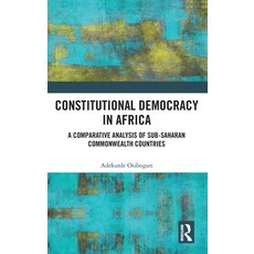 (영문도서) Constitutional Democracy in Africa: A Comparative Analysis of Sub-Saharan Commo... Hardcover, Routledge, English, 9781032942131