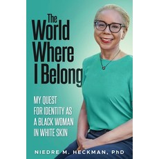 (英文圖書)The World Where I Belong: My Quest For Identity As A Black Woman In White Skin 平裝版, Yellow Owl Publishing, 英文
