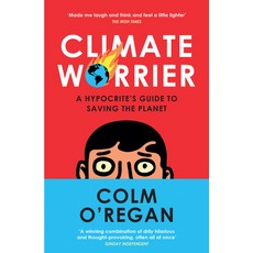 (영문도서) Climate Worrier: A Hypocrite's Guide to Saving the Planet Paperback, Harpercollinsireland, English, 9780008534905