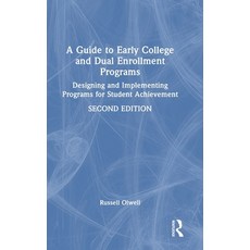 (영문도서)A Guide to Early College and Dual Enrollment Programs: Designing and Implementin... Hardcover, English, 9781041033660 English, 9781041033660