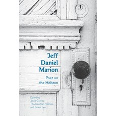 (영문도서) Jeff Daniel Marion: Poet on the Holston Paperback, University of Tennessee Press, English, 9781621901990