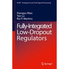 (영문도서) Fully-Integrated Low-Dropout Regulators Hardcover, Springer, English, 9783031849152
