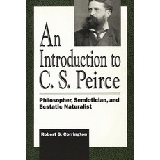 (英文圖書)Introduction to C. S. Peirce: Philosopher Semiotician and Ecstatic Naturalist 平裝版, Rowman & Littlefield Publis..., 英文, 平裝本