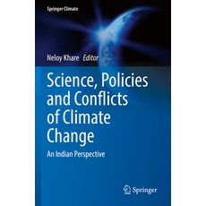 (영문도서) Science Policies and Conflicts of Climate Change: An Indian Perspective Paperback, Springer, English, 9783031162565