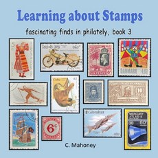 (영문도서)Learning about Stamps - fascinating finds in philately Paperback, Independently Published, English, 9798276806471