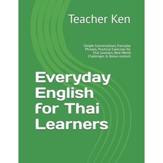 (영문도서)Everyday English for Thai Learners: Simple Conversations Everyday Phrases Prac... Paperback, 9798197179746