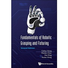 (영문도서)Fundament Robot Grasp.. (2nd Ed) Hardcover, World Scientific Publishing..., English, 9789819810277