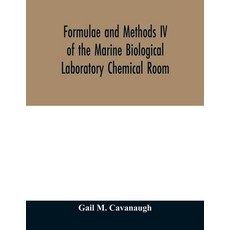 (영문도서) Formulae and methods IV of the Marine Biological Laboratory Chemical Room Paperback, Alpha Edition, English, 9789354011399