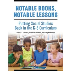 (영문도서) Notable Books Notable Lessons: Putting Social Studies Back in the K-8 Curriculum Paperback, Libraries Unlimited, English, 9781440840791