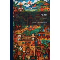 (영문도서)Peru; Volume 1 Paperback, Nabu Press, English, 9781148109770