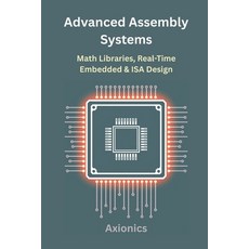(영문도서)Advanced Assembly Systems: Math Libraries Real-Time Embedded and ISA Design Paperback, Independently Published, English, 9798290137414