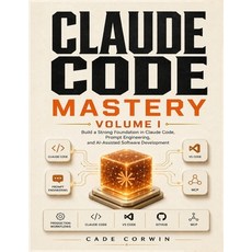 (영문도서)Claude code mastery: Volume I: Build a Strong Foundation in Claude Code Prompt... Paperback, Independently Published, English, 9798188939489